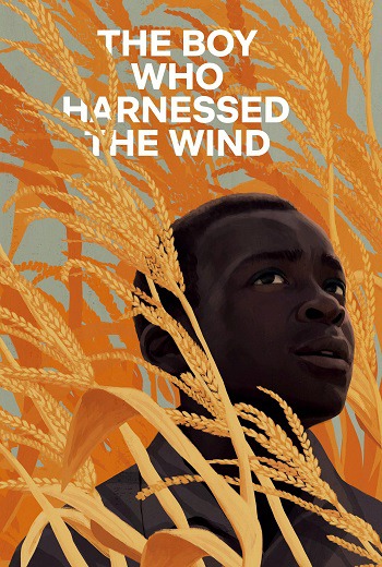 The Boy Who Harnessed the Wind ชัยชนะของไอ้หนู (2019)  [บรรยายไทย]