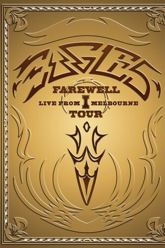 Eagles: The Farewell 1 Tour - Live from Melbourne