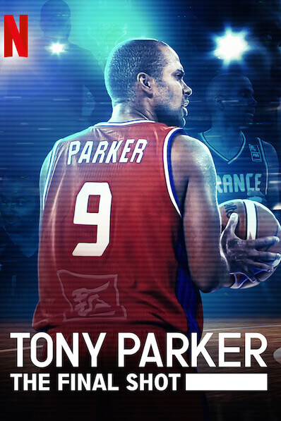 Tony Parker: The Final Shot | Tony Parker: ช็อตสุดท้าย