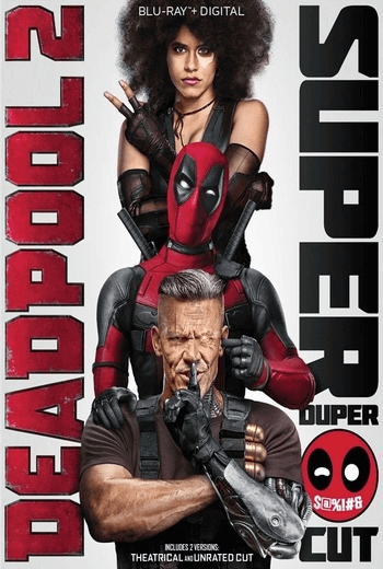 Deadpool 2  เดดพูล 2 (2018) [Super Duper Cut ฉบับยาวกว่าในโรง 15 นาที ] [พากย์ไทย บรรยายไทย]