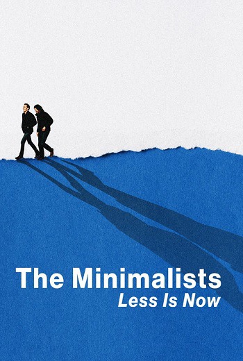 The Minimalists: Less Is Now มินิมอลลิสม์: ถึงเวลามักน้อย (2021) [ บรรยายไทย ] - เว็บดูหนังดีดี ดูหนังออนไลน์ 2020 หนังใหม่ชนโรง