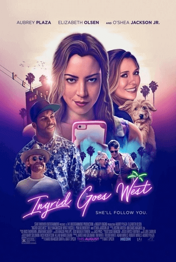 Ingrid Goes West แสบ เพี้ยน บ้า ขอเนียนเป็นเพื่อนเน็ตไอดอล (2017)
