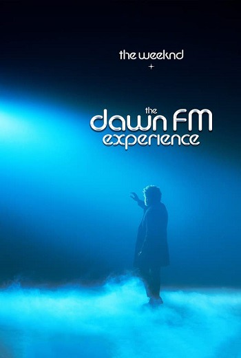 The Weeknd x the Dawn FM Experience เดอะ วีคเอนด์ - สัมผัสประสบการณ์อัลบั้มดอว์น เอฟเอ็ม (2022) [บรรยายไทย] - เว็บดูหนังดีดี ดูหนังออนไลน์ 2020 หนังใหม่ชนโรง
