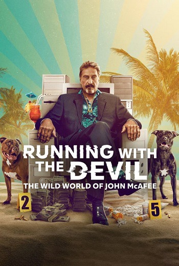 Running with the Devil: The Wild World of John McAfee โลกคลั่งของจอห์น.แมคอาฟี่ (2022) [บรรยายไทย]