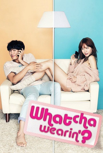 Whatcha Wearin'? เธอใส่อะไรอยู่จ๊ะ (2012) [บรรยายไทย]