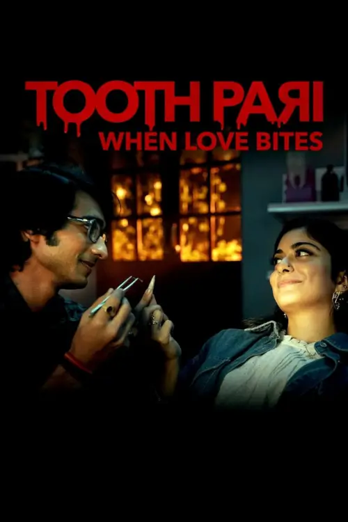 Tooth Pari: When Love Bites : เมื่อรักกัด - เว็บดูหนังดีดี ดูหนังออนไลน์ 2022 หนังใหม่ชนโรง