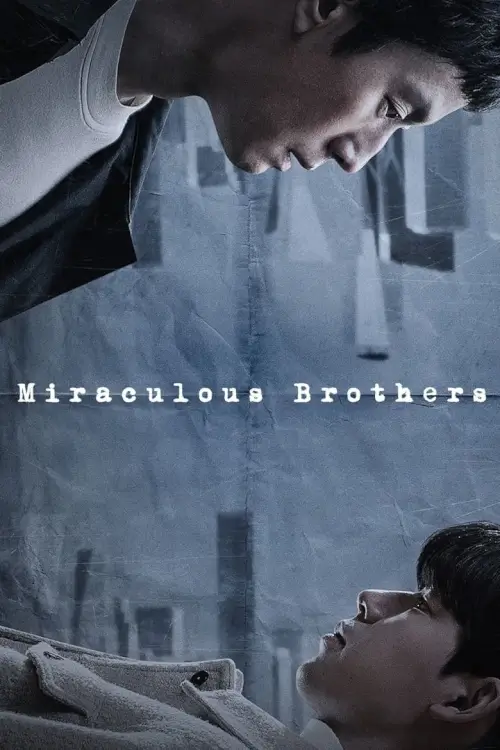 Miraculous Brothers (기적의 형제) - เว็บดูหนังดีดี ดูหนังออนไลน์ 2022 หนังใหม่ชนโรง