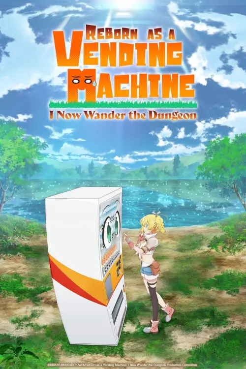 Reborn as a Vending Machine, I Now Wander the Dungeon : เกิดใหม่ต่างโลกเป็นตู้หยอดเหรียญ - เว็บดูหนังดีดี ดูหนังออนไลน์ 2022 หนังใหม่ชนโรง