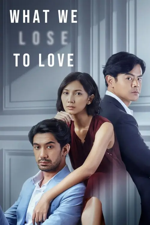 What We Lose to Love (Yang Hilang Dalam Cinta) - เว็บดูหนังดีดี ดูหนังออนไลน์ 2022 หนังใหม่ชนโรง
