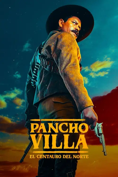 Pancho Villa: El centauro del norte - เว็บดูหนังดีดี ดูหนังออนไลน์ 2022 หนังใหม่ชนโรง