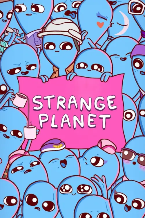 Strange Planet - เว็บดูหนังดีดี ดูหนังออนไลน์ 2022 หนังใหม่ชนโรง