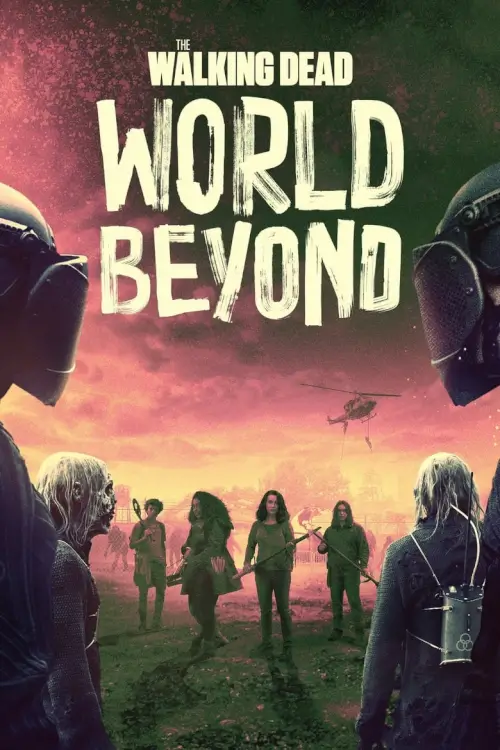 The Walking Dead: World Beyond : เดอะวอล์กกิงเดด: สู่โลกกว้าง - เว็บดูหนังดีดี ดูหนังออนไลน์ 2022 หนังใหม่ชนโรง