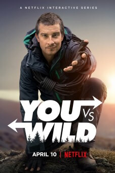 You vs. Wild : ผจญภัยสุดขั้วกับแบร์ กริลส์ - เว็บดูหนังดีดี ดูหนังออนไลน์ 2022 หนังใหม่ชนโรง