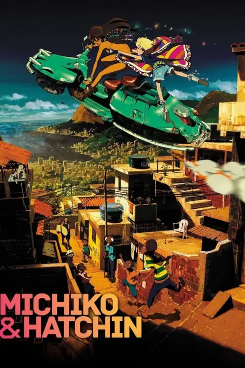 Michiko & Hatchin (ミチコとハッチン) - เว็บดูหนังดีดี ดูหนังออนไลน์ 2022 หนังใหม่ชนโรง