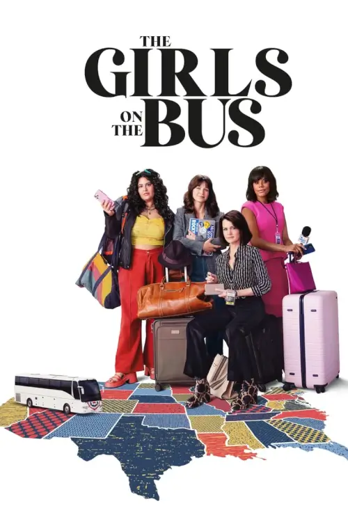 The Girls on the Bus - เว็บดูหนังดีดี ดูหนังออนไลน์ 2022 หนังใหม่ชนโรง