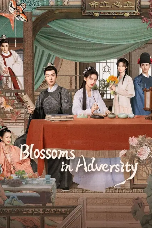 Blossoms in Adversity ฮวาจื่อ บุปผาเทียมเพชร - เว็บดูหนังดีดี ดูหนังออนไลน์ 2022 หนังใหม่ชนโรง