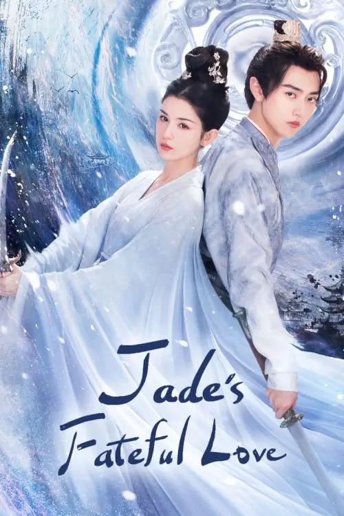 Jade’s Fateful Love (2024) ปาฏิหาริย์รักหยกวิเศษ - เว็บดูหนังดีดี ดูหนังออนไลน์ 2022 หนังใหม่ชนโรง