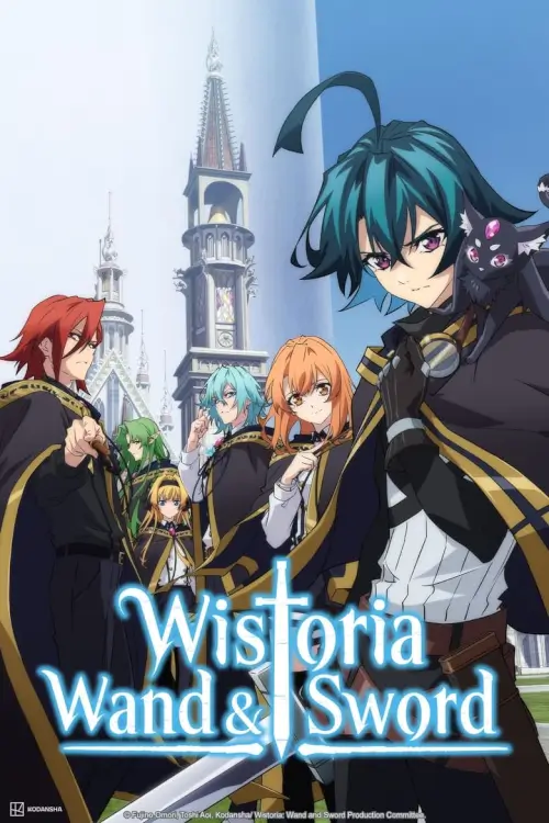 Wistoria: Wand and Sword (Tsue to Tsurugi no Wistoria) | ตำนานดาบและคทาแห่งวิสตอเรีย - เว็บดูหนังดีดี ดูหนังออนไลน์ 2022 หนังใหม่ชนโรง