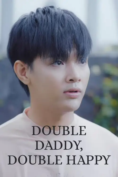 Double Daddy, Double Happy (Tien Bromance) : คุณพ่อแพ็คคู่ - เว็บดูหนังดีดี ดูหนังออนไลน์ 2022 หนังใหม่ชนโรง