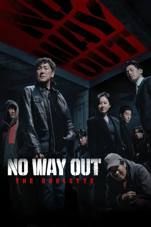 No Way Out: The Roulette (노 웨이 아웃: 더 룰렛) - เว็บดูหนังดีดี ดูหนังออนไลน์ 2022 หนังใหม่ชนโรง