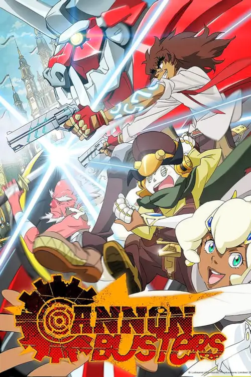 Cannon Busters (キャノン・バスターズ) : แคนนอน บัสเตอร์ส - เว็บดูหนังดีดี ดูหนังออนไลน์ 2022 หนังใหม่ชนโรง