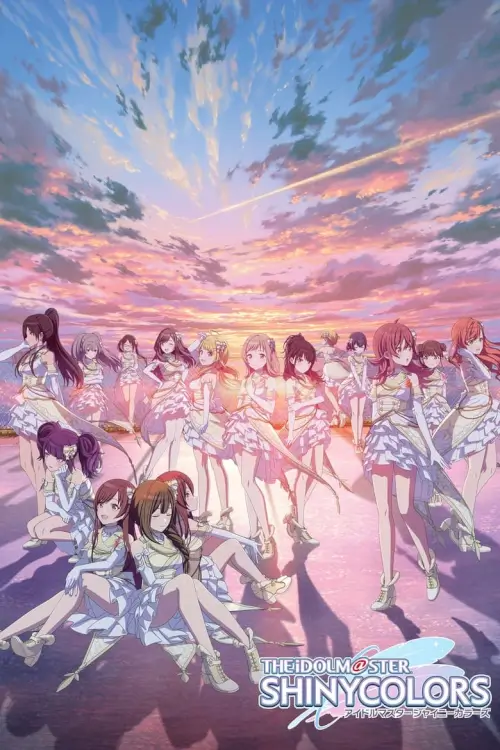 THE iDOLM@STER SHINY COLORS (アイドルマスター シャイニーカラーズ) - เว็บดูหนังดีดี ดูหนังออนไลน์ 2022 หนังใหม่ชนโรง