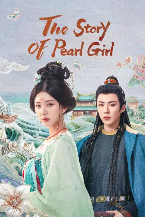 The Story of Pearl Girl (2024) ม่านมุกม่านหยก - เว็บดูหนังดีดี ดูหนังออนไลน์ 2022 หนังใหม่ชนโรง