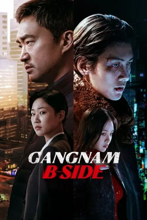 Gangnam B-Side (강남 비-사이드) - เว็บดูหนังดีดี ดูหนังออนไลน์ 2022 หนังใหม่ชนโรง