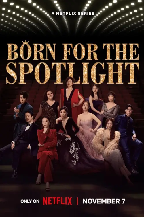 Born for the Spotlight (影后) : เกิดมาเจิดจรัส - เว็บดูหนังดีดี ดูหนังออนไลน์ 2022 หนังใหม่ชนโรง