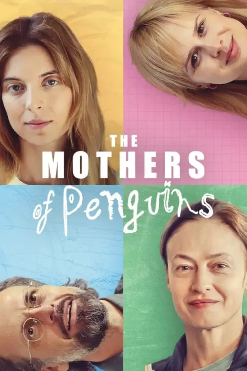 The Mothers of Penguins (Matki pingwinów) : แม่เพนกวิน - เว็บดูหนังดีดี ดูหนังออนไลน์ 2022 หนังใหม่ชนโรง