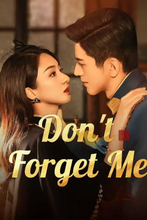 Don’t Forget Me (2024) รักไม่ลืมเลือน - เว็บดูหนังดีดี ดูหนังออนไลน์ 2022 หนังใหม่ชนโรง