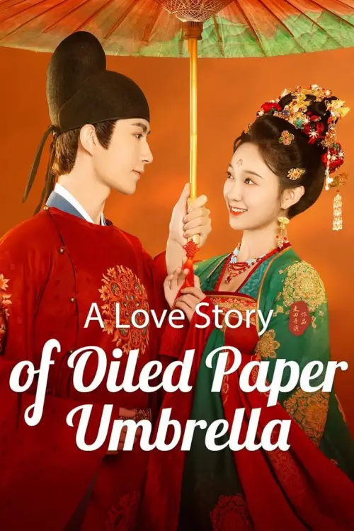 A Love Story of Oiled Paper Umbrella (2024) - เว็บดูหนังดีดี ดูหนังออนไลน์ 2022 หนังใหม่ชนโรง