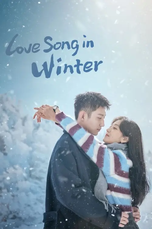 Love Song in Winter (2024) เธอคือเพลงรักฤดูหนาว - เว็บดูหนังดีดี ดูหนังออนไลน์ 2022 หนังใหม่ชนโรง