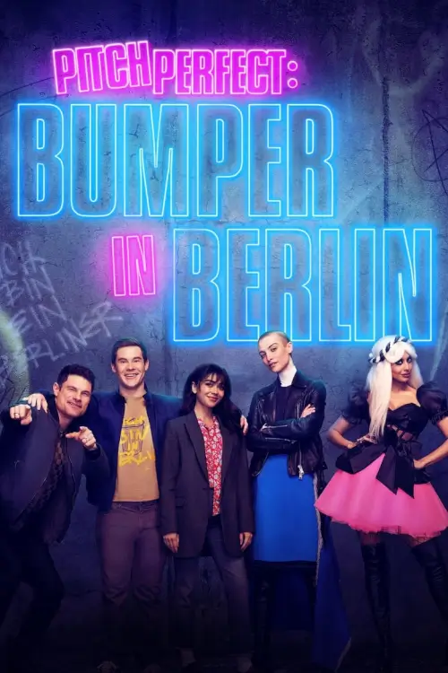 Pitch Perfect: Bumper in Berlin | ชมรมเสียงใส ถือไมค์ตามฝัน: บัมเปอร์อินเบอร์ลิน - เว็บดูหนังดีดี ดูหนังออนไลน์ 2022 หนังใหม่ชนโรง