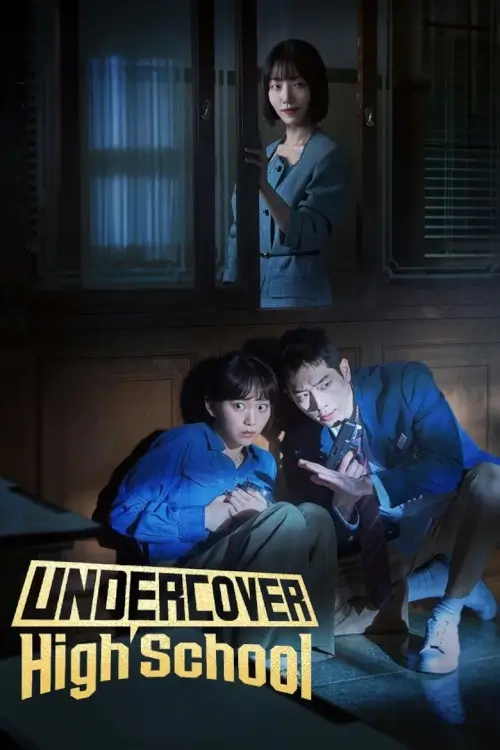 Undercover High School (언더커버 하이스쿨) :  ปลอมมาเรียน เนียนมาสืบ - เว็บดูหนังดีดี ดูหนังออนไลน์ 2022 หนังใหม่ชนโรง