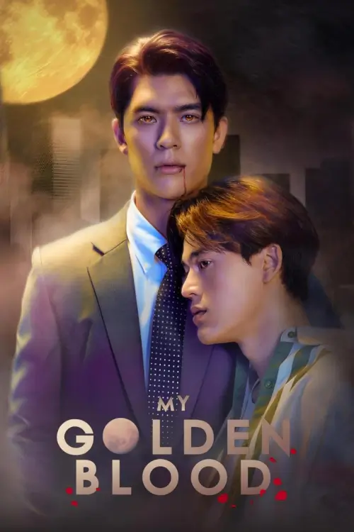 My Golden Blood : เลือดนายลมหายใจฉัน - เว็บดูหนังดีดี ดูหนังออนไลน์ 2022 หนังใหม่ชนโรง