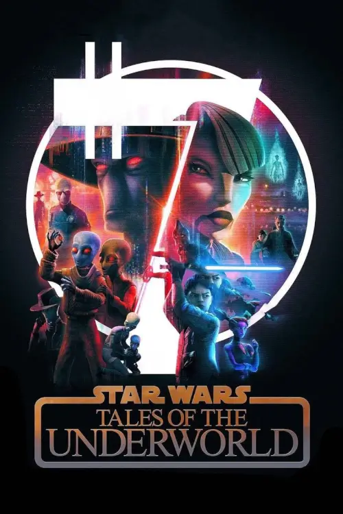Star Wars: Tales of the Underworld - เว็บดูหนังดีดี ดูหนังออนไลน์ 2022 หนังใหม่ชนโรง