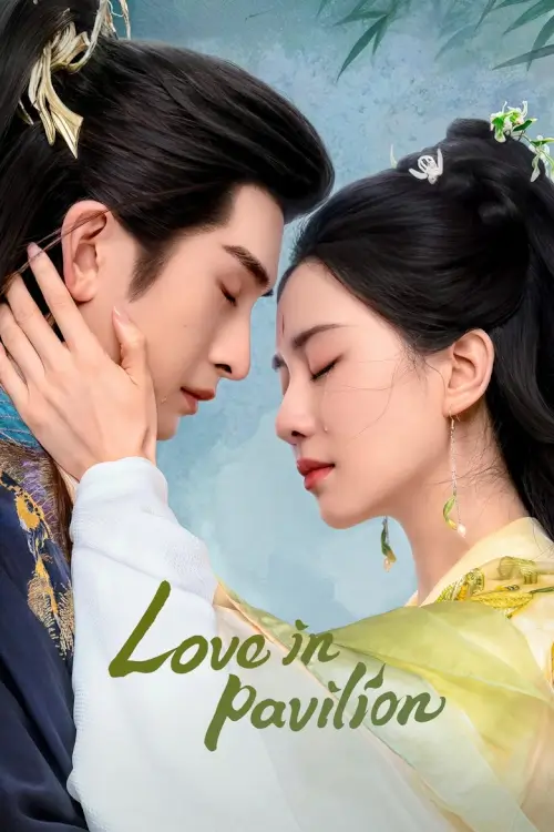 Love in Pavilion (2025) เรือนรักป่าไผ่ - เว็บดูหนังดีดี ดูหนังออนไลน์ 2022 หนังใหม่ชนโรง