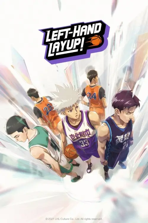 Left-Hand Layup! (Zuoshou Shanglan) : หัตถ์ซ้ายของผู้พิชิต - เว็บดูหนังดีดี ดูหนังออนไลน์ 2022 หนังใหม่ชนโรง