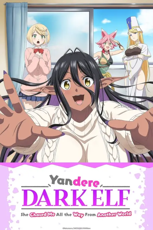 Yandere Dark Elf: She Chased Me All the Way from Another World! (Chotto dake ai ga omoi Dark Elf ga isekai kara oikakete kita) : เอลฟ์แห่งความมืดผู้มีความรัก - เว็บดูหนังดีดี ดูหนังออนไลน์ 2022 หนังใหม่ชนโรง