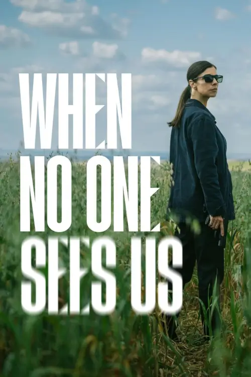 When No One Sees Us (Cuando nadie nos ve) : ยามเมื่อเราลับตา - เว็บดูหนังดีดี ดูหนังออนไลน์ 2022 หนังใหม่ชนโรง