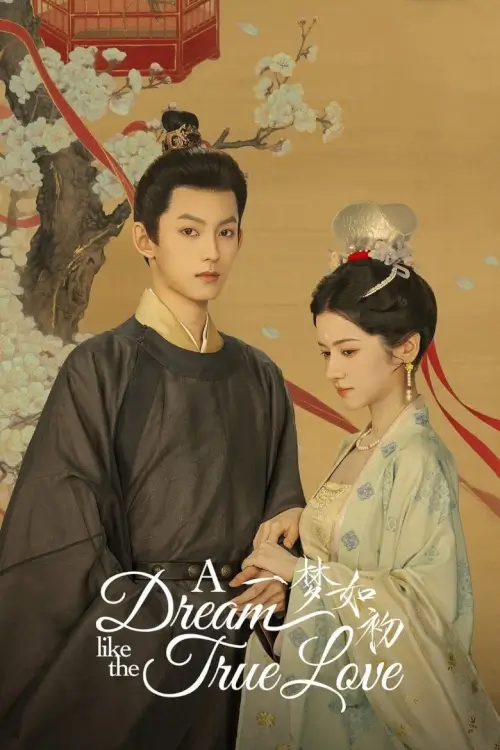 A Dream Like The True Love (2025) ความฝันดั่งแรกพบ - เว็บดูหนังดีดี ดูหนังออนไลน์ 2022 หนังใหม่ชนโรง