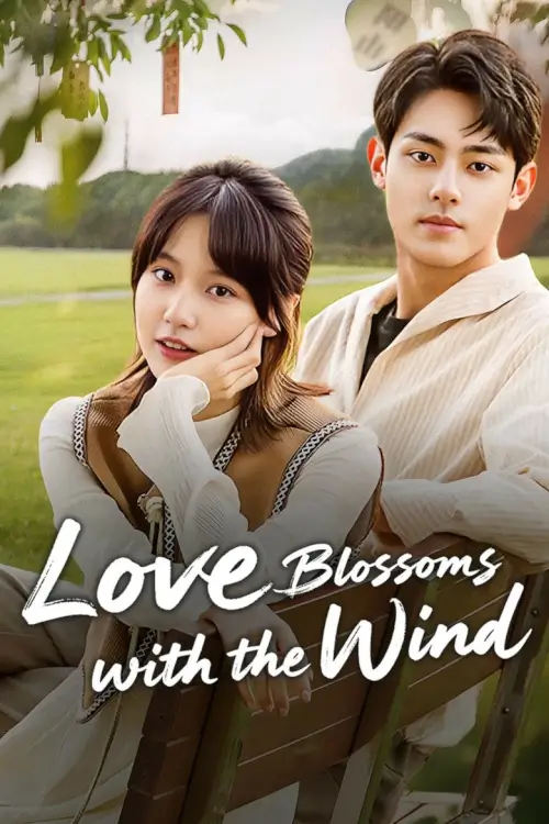 Love Blossoms with the Wind (2025) - เว็บดูหนังดีดี ดูหนังออนไลน์ 2022 หนังใหม่ชนโรง