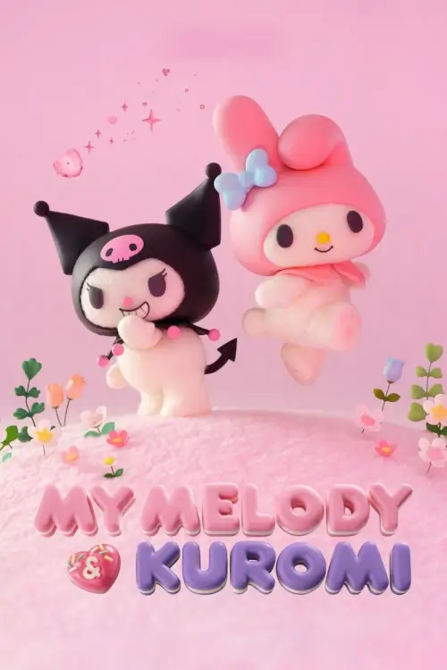 My Melody & Kuromi : มายเมโลดี้ & คุโรมิ - เว็บดูหนังดีดี ดูหนังออนไลน์ 2022 หนังใหม่ชนโรง