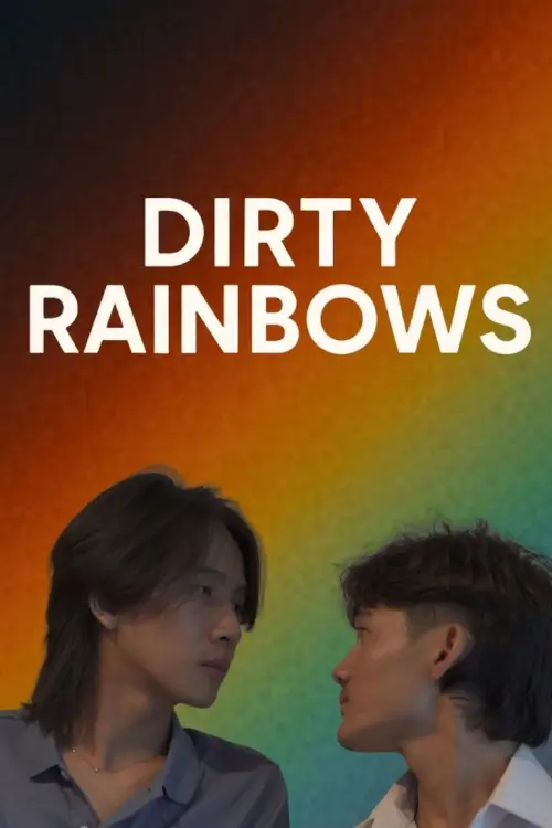 Dirty Rainbows : สายรุ้งสกปรก - เว็บดูหนังดีดี ดูหนังออนไลน์ 2022 หนังใหม่ชนโรง