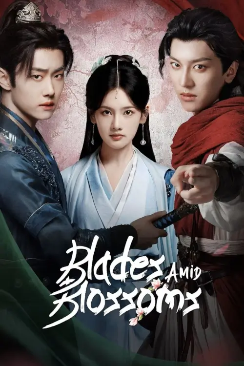 Blades Amid Blossoms (提剑映桃花) - เว็บดูหนังดีดี ดูหนังออนไลน์ 2022 หนังใหม่ชนโรง