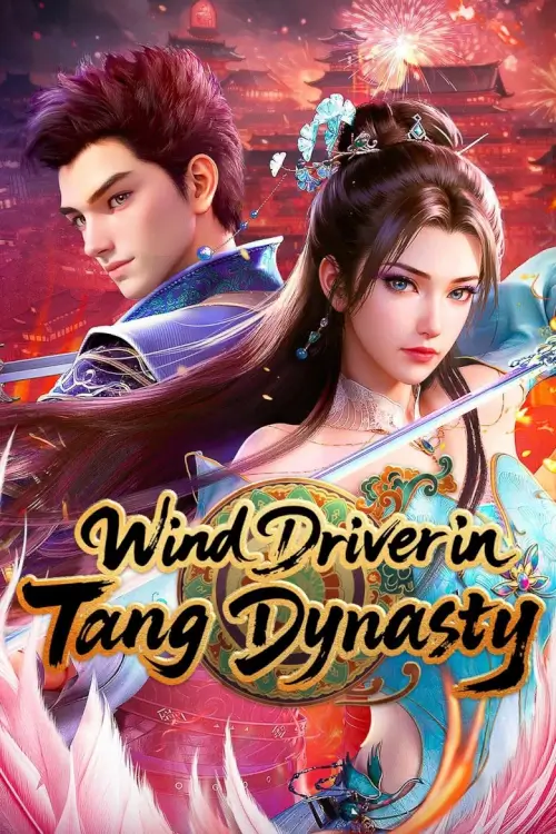 Wind Driver in Tang Dynasty (Da Tang Chengfeng Lu) : บันทึกผู้ล่องลมแห่งต้าถัง - เว็บดูหนังดีดี ดูหนังออนไลน์ 2022 หนังใหม่ชนโรง