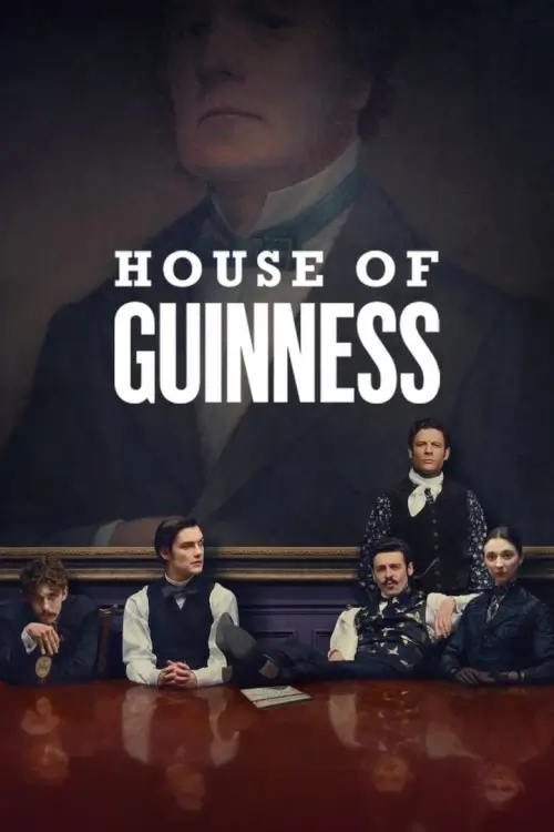House of Guinness | เฮาส์ ออฟ กินเนสส์ - เว็บดูหนังดีดี ดูหนังออนไลน์ 2022 หนังใหม่ชนโรง