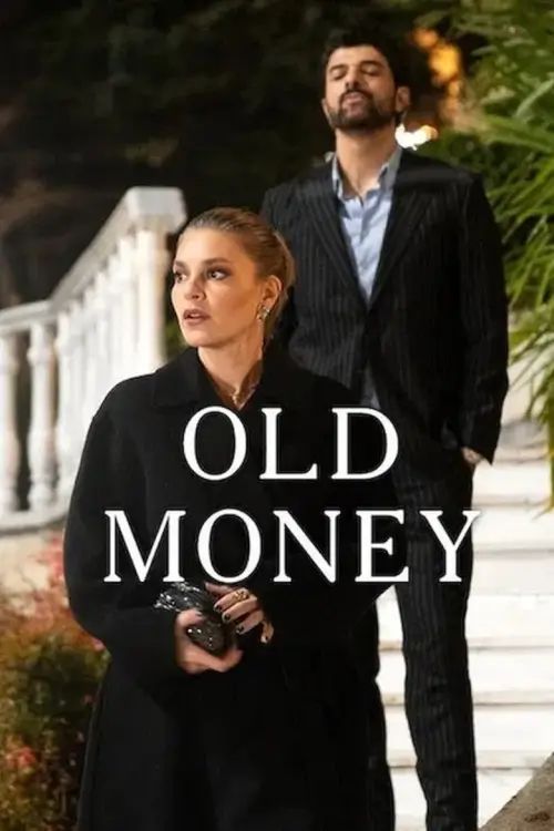 Old Money (Enfes Bir Akşam) | เงินตราปะทะหัวใจ - เว็บดูหนังดีดี ดูหนังออนไลน์ 2022 หนังใหม่ชนโรง