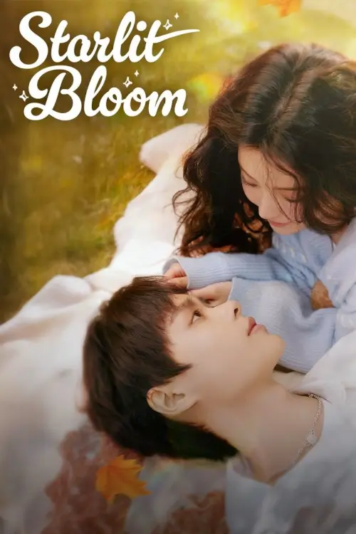 Starlit Bloom (2025) บังเอิญสะดุดใจได้เจอรัก - เว็บดูหนังดีดี ดูหนังออนไลน์ 2022 หนังใหม่ชนโรง
